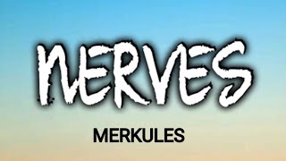 MERKULES  NERVES  LYRICS [upl. by Haikan]