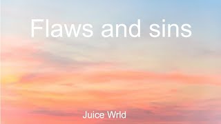 Flaws and sins  Juice Wrld [upl. by Leibrag]