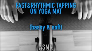 ASMR Fast amp Rhythmic Tapping On Yoga Mat Bassy amp Soft No Talking [upl. by Aneda]