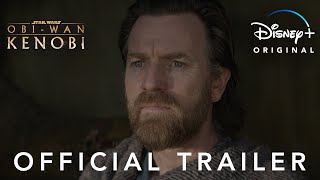 ObiWan Kenobi  Official Trailer  Disney [upl. by Hairahcez47]