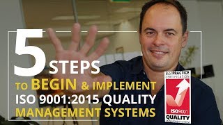 HOW TO BEGIN ISO 90012015 in 5 STEPS  Quality Management System Basics [upl. by Figone]