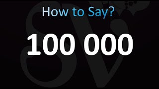 How to Pronounce 100000 correctly [upl. by Aihsatsan]