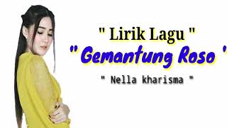 Lirk lagu Gemantung Rosoquot Nella kharismaquot [upl. by Auhesoj753]