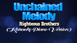 UNCHAINED MELODY  Righteous Brothers KARAOKE PIANO VERSION [upl. by Covell244]