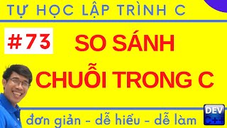 Lập trình C  73 Lập trình so sánh hai chuỗi trong C hàm strcmp trong C [upl. by Ettelra]