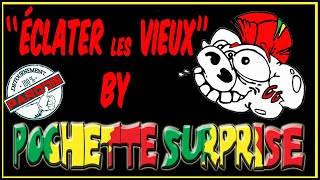 quotÉCLATER les VIEUXquot Parodie de quotAllumer le feu  Johnny HALLYDAYquot by POCHETTE SURPRISE [upl. by Eizdnil929]