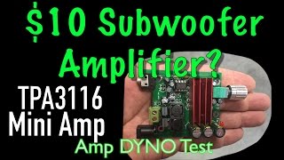 10 Subwoofer Amplifier TPA3116 Amp Dyno Test [upl. by Colan]