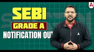 SEBI Grade A 2024 Notification  SEBI Grade A Notification Vacancy amp Latest Updates [upl. by Letram]