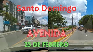 Conoce La Avenida 25 de Febrero  Driving Tour  Santo Domingo Rep Dominicana [upl. by Ahsratal]