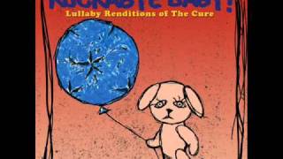 Friday Im in Love  Lullaby Renditions of The Cure  Rockabye Baby [upl. by Ahsiyk]