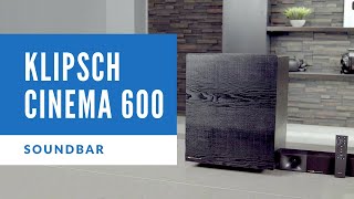 Klipsch Cinema 600 Soundbar Overview [upl. by Dombrowski]