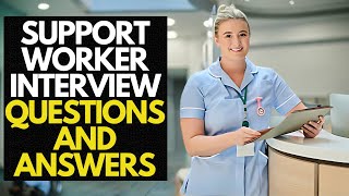 SUPPORT WORKER Interview Questions And Answers Personality Based Questions [upl. by Monahan]