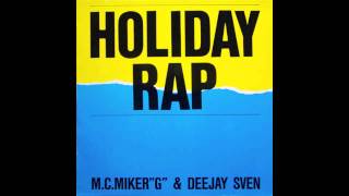 MC MIKER G amp DJ SVEN  HOLIDAY RAP  1986  12 INCH VERSION  HD  HQ AUDIO [upl. by Josefina]