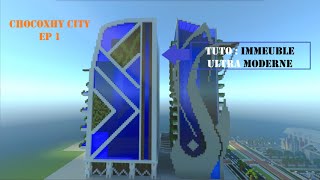 TUTO  MINECRAFT  Immeuble moderne  ville Chocoxhy Ep 1 [upl. by Laurent265]