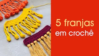 5 MODELOS DE FRANJAS EM CROCHE [upl. by Ttnerb824]