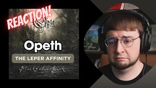 1st Time Hearing Opeth  The Leper Affinity [upl. by Chalmers138]