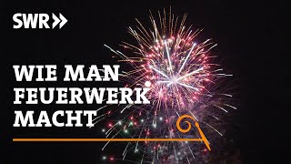 Wie man Feuerwerk macht  SWR Handwerkskunst [upl. by Ardried996]