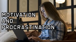 The Psychology Of Motivation And Procrastination [upl. by Aiekal751]