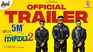 Gaalipata 2 Official Trailer  Ganesh  Anant Nag  Diganth  Pawan  Yogaraj Bhat  Arjun Janya [upl. by Cod]