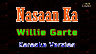 ♫ Nasaan Ka  Willie Garte ♫ KARAOKE VERSION ♫ [upl. by Novyert685]