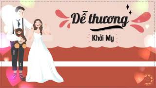 Lyrics Dễ Thương  Khởi My [upl. by Langsdon]