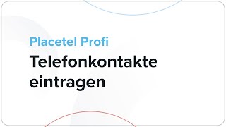 quotTelefonkontaktequot in Placetel eintragen [upl. by Yhtac]