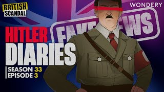 The Hitler Diaries Hoaxed  British Scandal  Podcast [upl. by Fabyola]