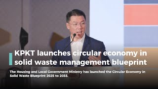 KPKT launches circular economy in solid waste management blueprint [upl. by Northrop586]