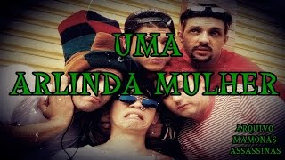 UMA ARLINDA MULHER LETRA [upl. by Maiga930]