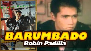 BARUMBADO Robin Padilla  Pinoy Action [upl. by Freedman]