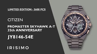 CITIZEN Promaster Skyhawk AT JY814654E 35th Anniversary Limited Edition 5600pcs  IRISIMO [upl. by Uile223]