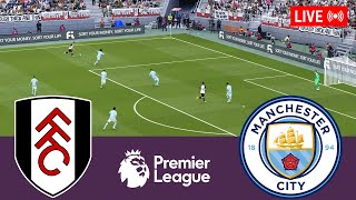 Fulham vs Manchester City LIVE Premier League 20232024 Full Match  Simulation Video Games [upl. by Pippa984]