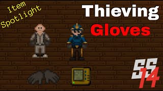 SS14  Item Spotlight  Thieving Gloves Out of Date [upl. by Kwasi]