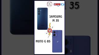 Samsung m 35 vs Moto G85 ⚡ Which one is best EpicCompare [upl. by Sayce742]