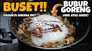 BUBUR GORENG VIRAL DI TIKTOK  ini review lengkapnya Sehari LUDES 300 PORSI [upl. by Kiraa]