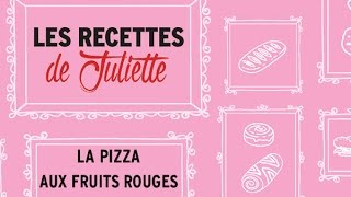 Les recettes de Juliette  Pizza aux fruits rouges au barbecue [upl. by Ferdie]