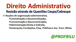 🔵Direito Administrativo🔵Organização Administrativa🔵Questões CespeCebraspe🔵 [upl. by Holton975]