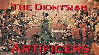 The Dionysian Artificers  Part 1 [upl. by Housen]