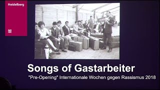 Internationale Wochen gegen Rassismus 2018 PreOpening mit quotSongs of Gastarbeiterquot [upl. by Elbon]