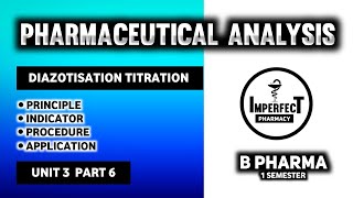 Diazotisation Titration  Principle  Indicator  Pharmaceutical Analysis  B Pharma First Semester [upl. by Enoj]