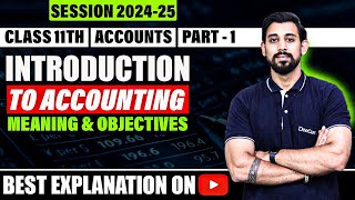 Meaning and objectives of Accounting  Chapter 1  Class 11  Accountancy [upl. by Shaddock]