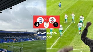 Birmingham City vs Southampton Away Vlog  Incredible 43 Win 🤯 [upl. by Varrian]