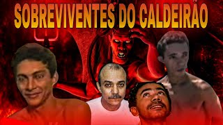 SOBREVIVENTES DO CALDEIRÃO DO DIABO [upl. by Aizirtap]