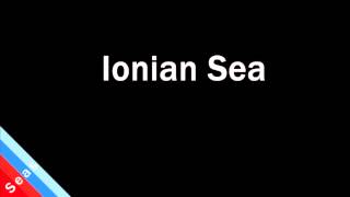 How to Pronounce Ionian Sea [upl. by Dayir]