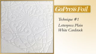 GoPress And Foil Technique Letterpress Into White Cardstock [upl. by Hetty]