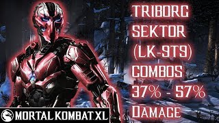 Mortal Kombat XL  Triborg Sektor LK9T9 Combos 37  57 Damage Patch 114 ᴴᴰ [upl. by Wynn]