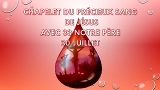 30 JUILLET CHAPELET DU PRÉCIEUX SANG DE JÉSUS AVEC 33 NOTRE PÈRE [upl. by Dlared]