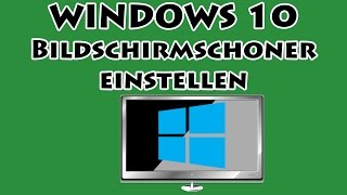 Windows 10 Bildschirmschoner einstellen Bildschirmschoner verändern [upl. by Nitsirc]