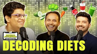 Decoding Diets  Ep 3  Decoding Nutrition with tanmaybhat and Sidwarrier [upl. by Atinej]