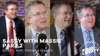 Sassy with Massie Part 2  Guest Thomas Massie  Ep 285 [upl. by Menzies]